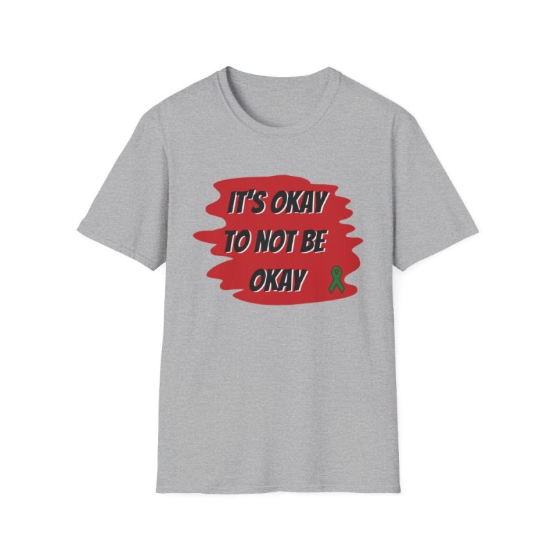 Unisex Softstyle T-Shirt - Its Okay to Not Be Okay Motivational Tee, Comfort Wear, Casual Top, Gift for Mental Health Awareness