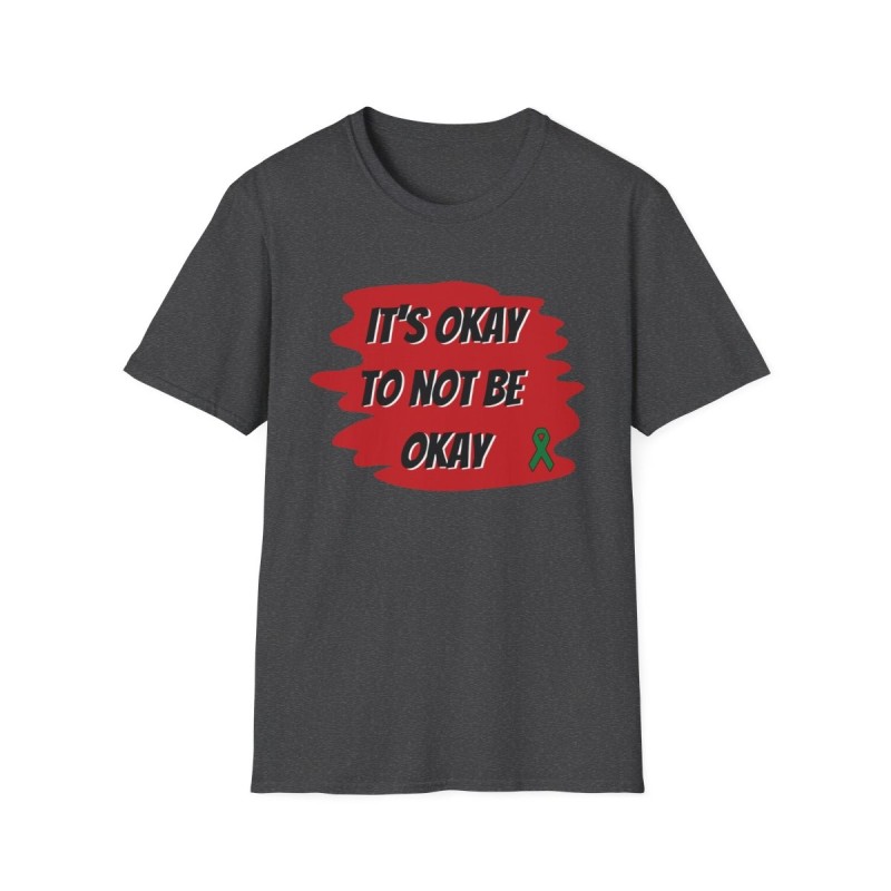 Unisex Softstyle T-Shirt - Its Okay to Not Be Okay Motivational Tee, Comfort Wear, Casual Top, Gift for Mental Health Awareness